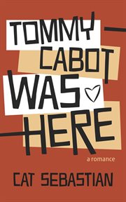 Tommy Cabot Was Here cover image