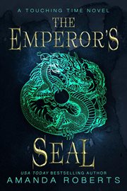The Emperor's Seal : A Time Travel Romance. Touching Time cover image