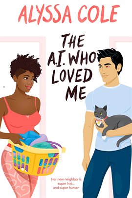 Cover image for The A.I. Who Loved Me