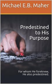 Predestined to his purpose cover image