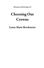 Choosing our crowns cover image