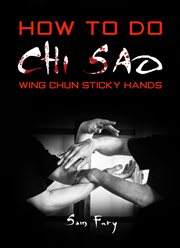 How to do Chi Sao Wing Chun sticky hands cover image