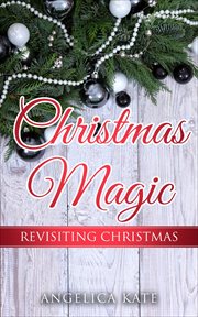 Revisiting Christmas : Christmas Magic cover image