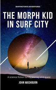 The morph kid in surf city cover image