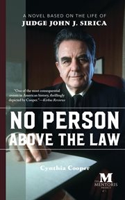No person above the law: a novel based on the life of judge john j. sirica cover image