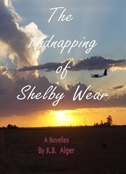 The kidnapping of shelby wear cover image