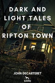Dark and light tales of ripton town cover image