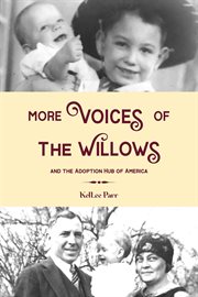 More Voices of the Willows and the Adoption Hub of America cover image