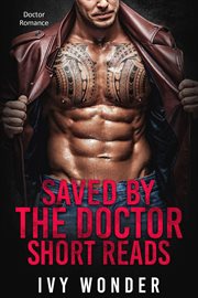 Saved by the doctor short reads: doctor romance : Doctor Romance cover image