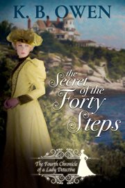 The secret of the forty steps : the chronicle of a lady detective cover image