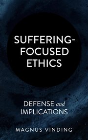 Suffering-focused ethics: defense and implications cover image