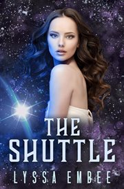 The shuttle: an abduction rescue romance : An Abduction Rescue Romance cover image