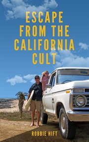 Escape from the California Cult cover image