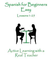 Spanish for beginners easy 1-25 : 25 cover image