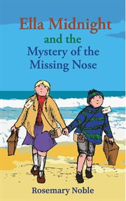Ella midnight and the mystery of the missing nose cover image