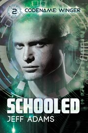 Schooled : Codename: Winger, #2 cover image