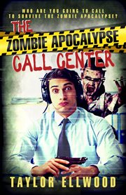 The zombie apocalypse call center cover image