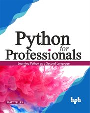 Python for professionals: hands-on guide for python professionals cover image