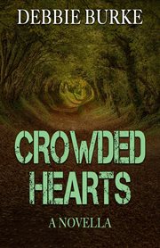 Crowded Hearts : A Novella cover image