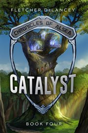 Catalyst : Chronicles of Alsea cover image