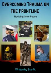 Overcoming Trauma on the Frontlines cover image