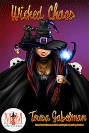 Wicked chaos: magic and mayhem universe : Magic and Mayhem Universe cover image