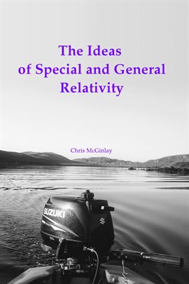 Cover image for The Ideas of Special and General Relativity