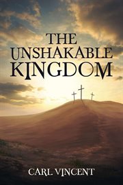 The unshakable kingdom cover image