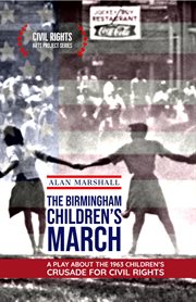 The birmingham children's march. A Play About the 1963 Children's Crusade for Civil Rights cover image