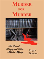 Murder for murder : the second Jim Danzig murder mystery cover image