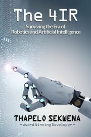 The 4ir: surviving the era of robotics and artificial intelligence cover image