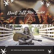 Don't tell me twice/a second chance cover image