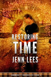 Restoring Time : Community Chronicles cover image