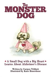 A monster dog with a big heart learns about alzheimer's disease cover image