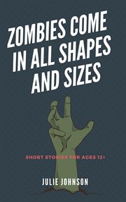 Zombies come in all shapes and sizes cover image