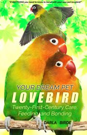 Your dream pet lovebird cover image