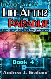 Life after paradise: into the web surfer universe. Life After Mars Series, #4 cover image