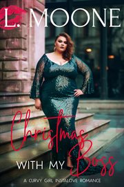 Christmas With My Boss : A Curvy Girl Instalove Romance. Coffee & Curves cover image