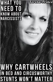 What you need to know about narcissists: why cartwheels in bed & circusworthy stunts won't matter cover image