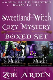 Cozy mystery boxed set – sweetland witch (women sleuths collection) : Books #12-13 cover image