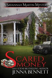 Scared Money : Savannah Martin Mysteries cover image