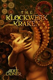 The Klockwerk Kraken Collection : Includes the Klockwerk Kraken, Spindrift Gifts, and a Special Ep cover image