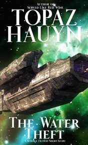 The water theft : a science fiction short story cover image