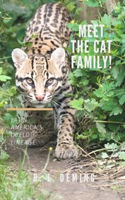 Meet the cat family! latin america's ocelot lineage cover image