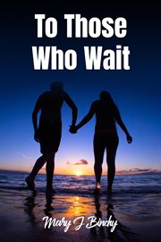 To those who wait cover image