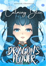 Calming Blue : Dragon's Flower cover image