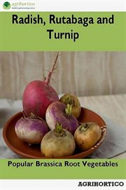 Rutabaga and turnip. Popular Brassica Root Vegetables Radish cover image