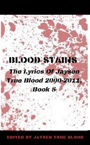 The lyrics of jaysen true blood: 2000-2011 cover image