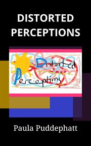 Distorted perceptions cover image