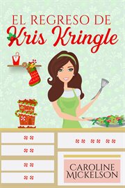 El regreso de Kris Kringle : Serie Central de Navidad cover image
